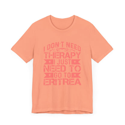 Eritrea T-shirt Unisex Jersey Tee I don't need therapy